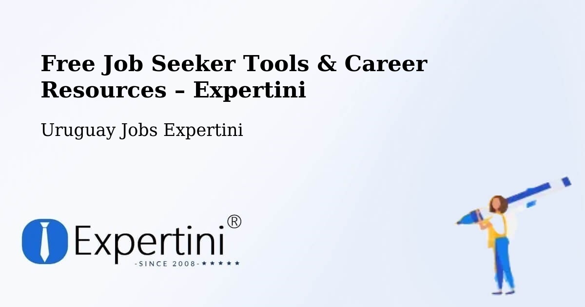 Free Job Seeker Tools & Career Resources – Rocha - Rocha, Uruguay Jobs Expertini