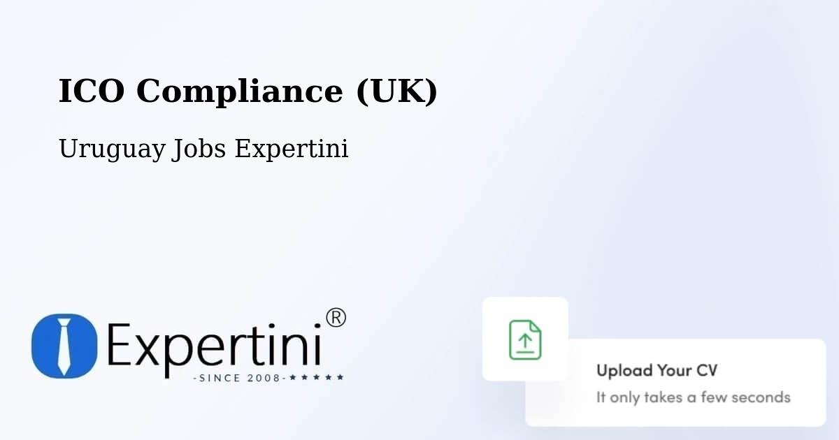 UK Data Protection & ICO Compliance – Rocha - Uruguay Jobs Expertini